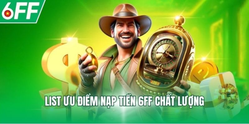 Các bước thực hiện nạp tiền đơn giản nhanh chóng tại 6FF