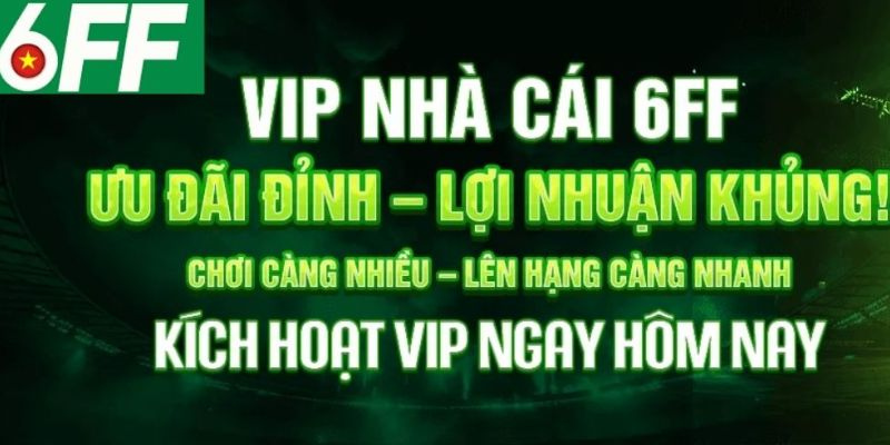 VIP nhà cái 6FF